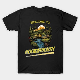 Welcome to cockermouth T-Shirt